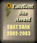 'Chat Shak Web Award of Excellence' for
originality overall design appearance ease of navigation