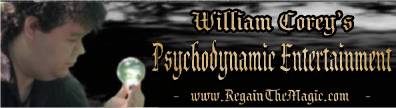 William Corey's Psychodynamic Entertainment - RegainTheMagic.com